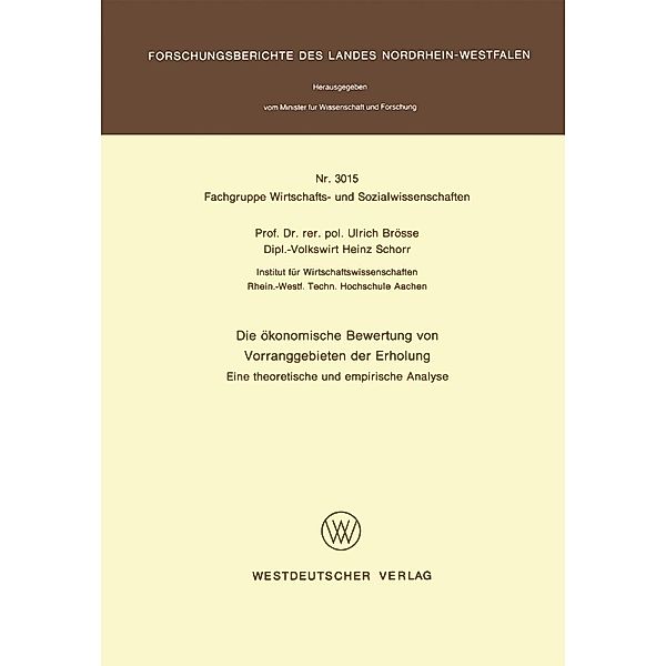 Die ökonomische Bewertung von Vorranggebieten der Erholung / Forschungsberichte des Landes Nordrhein-Westfalen Bd.3015, Ulrich Brösse