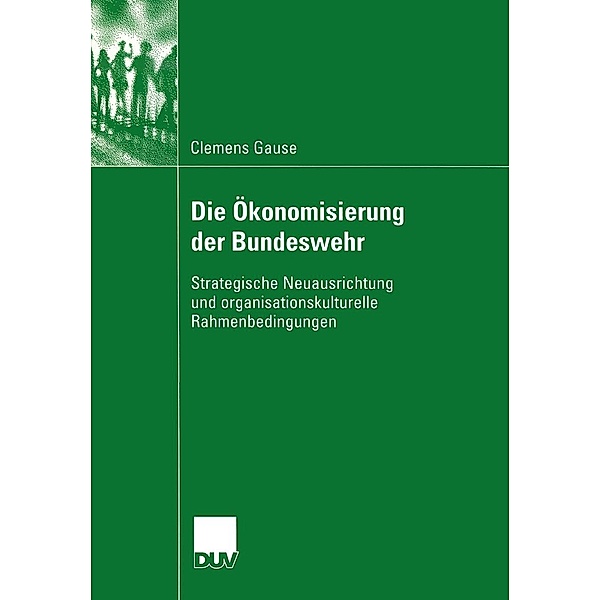 Die Ökonomisierung der Bundeswehr, Clemens Gause