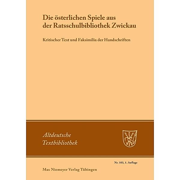 Die österlichen Spiele aus der Ratsschulbibliothek Zwickau