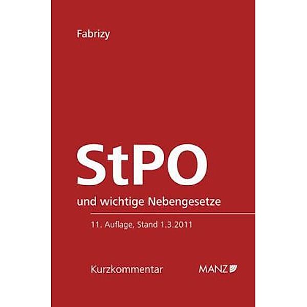 Die österreichische Strafprozessordnung (StPO), Kurzkommentar, Ernst E. Fabrizy