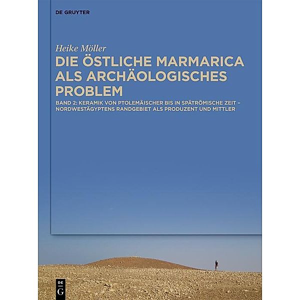 Die östliche Marmarica als archäologisches Problem, Heike Möller