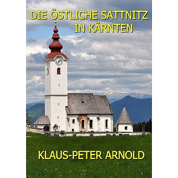 Die östliche Sattnitz., Klaus Peter Arnold