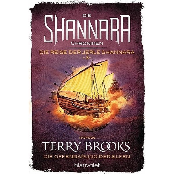 Die Offenbarung der Elfen / Die Shannara-Chroniken: Die Reise der Jerle Shannara Bd.3, Terry Brooks