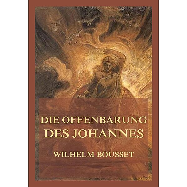 Die Offenbarung des Johannes, Wilhelm Bousset