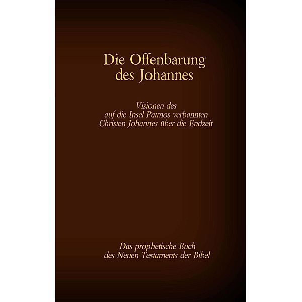 Die Offenbarung des Johannes - Das prophetische Buch des Neuen Testaments der Bibel, Martin Luther 1545