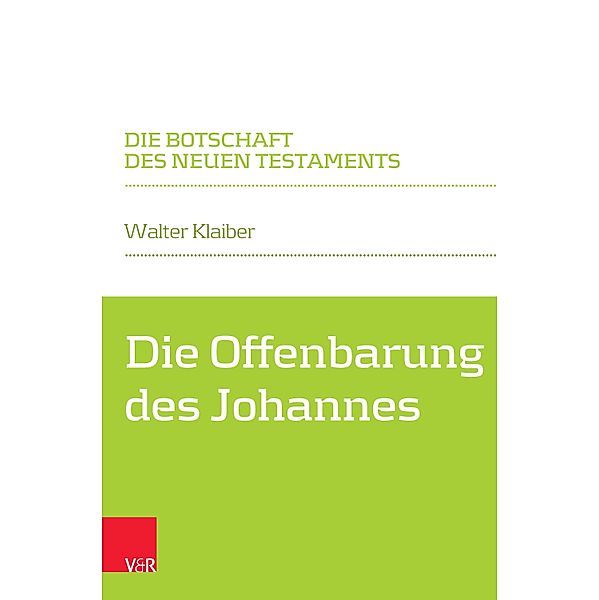 Die Offenbarung des Johannes / Die Botschaft des Neuen Testaments, Walter Klaiber