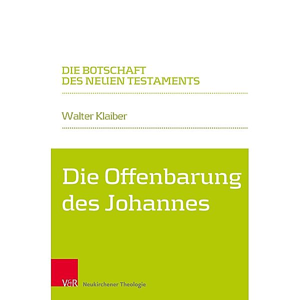 Die Offenbarung des Johannes / Die Botschaft des Neuen Testaments, Walter Klaiber