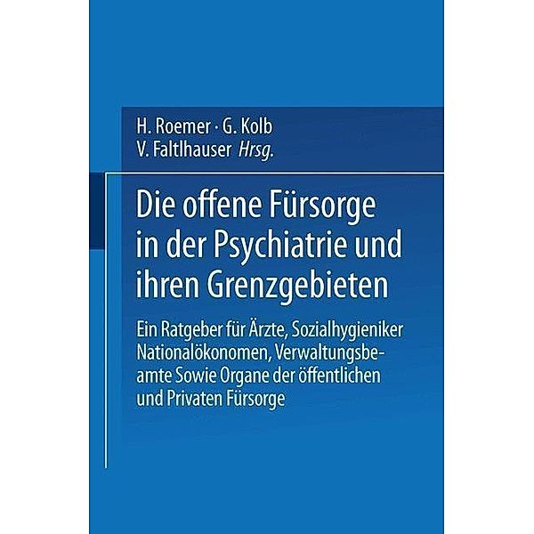 Die Offene Fürsorge in der Psychiatrie und ihren Grenzgebieten, E. Bleuler, H. Schwabe, M. Thumm, F. Wendenburg, K. Wilmanns, J. Dorner, M. Fischer, K. Hasse, J. Kläsi, H. W. Maier, J. Raecke, K. Schneider, R. Schneider