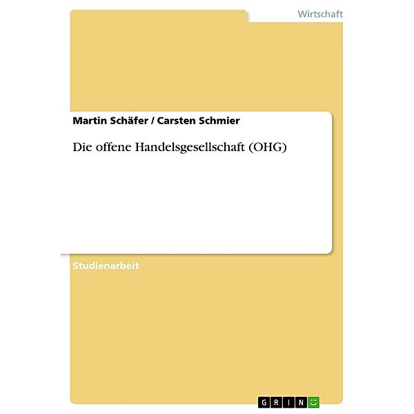 Die offene Handelsgesellschaft (OHG), Martin Schäfer, Carsten Schmier