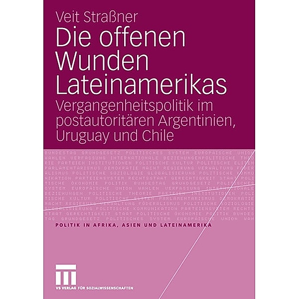 Die offenen Wunden Lateinamerikas / Politik in Afrika, Asien und Lateinamerika, Veit Strassner