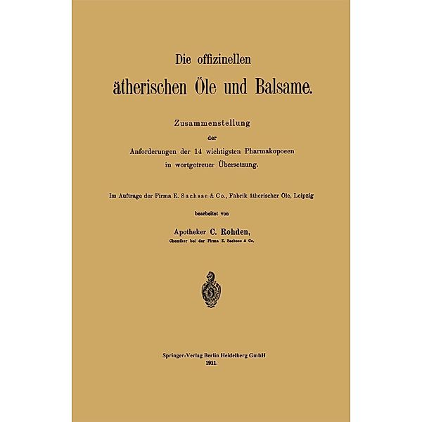 Die offizinellen ätherischen Öle und Balsame, C. Rohden