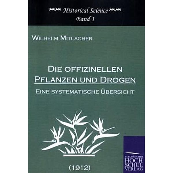 Die offizinellen Pflanzen und Drogen (1912), Wilhelm Mittacher