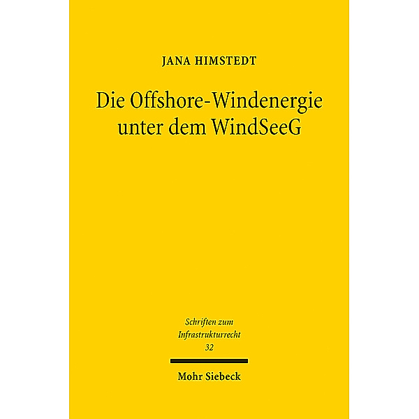 Die Offshore-Windenergie unter dem WindSeeG, Jana Himstedt