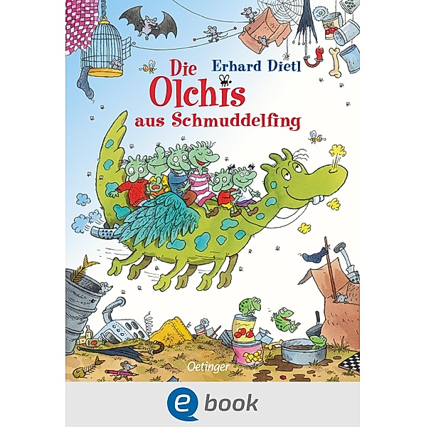 Die Olchis aus Schmuddelfing / Die Olchis, Erhard Dietl