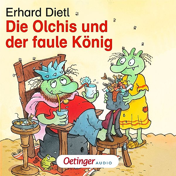 Die Olchis - Die Olchis und der faule König, Erhard Dietl