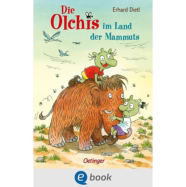 Die Olchis im Land der Mammuts / Die Olchis, Erhard Dietl