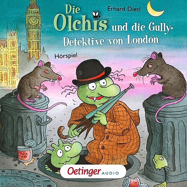 Die Olchis-Kinderroman - 7 - Die Olchis und die Gully-Detektive von London, Erhard Dietl