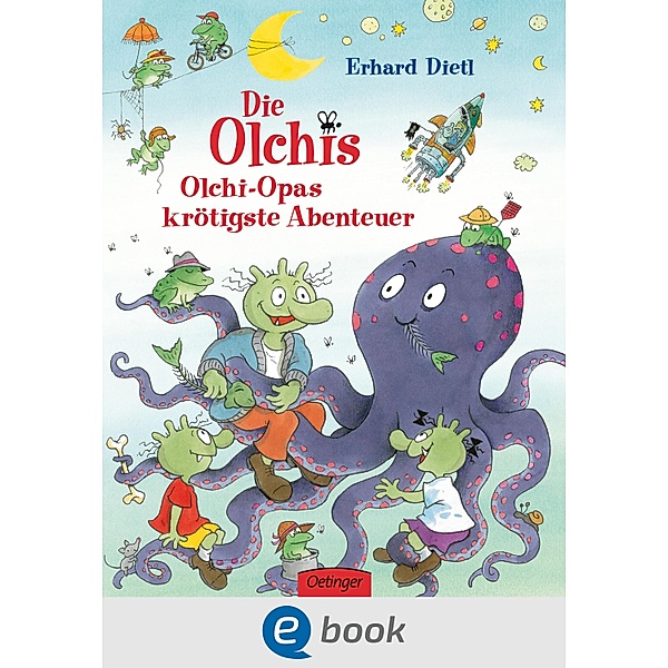 Die Olchis. Olchi-Opas krötigste Abenteuer / Die Olchis, Erhard Dietl