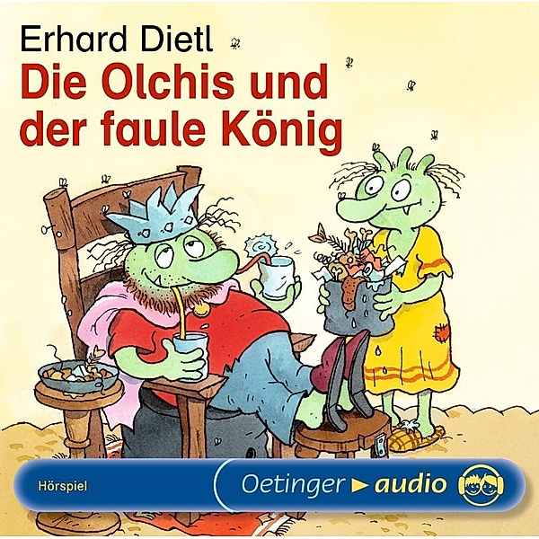 Die Olchis - Sonne, Mond und Sterne Band 12: Die Olchis und der faule König (2 Audio-CDs), Erhard Dietl