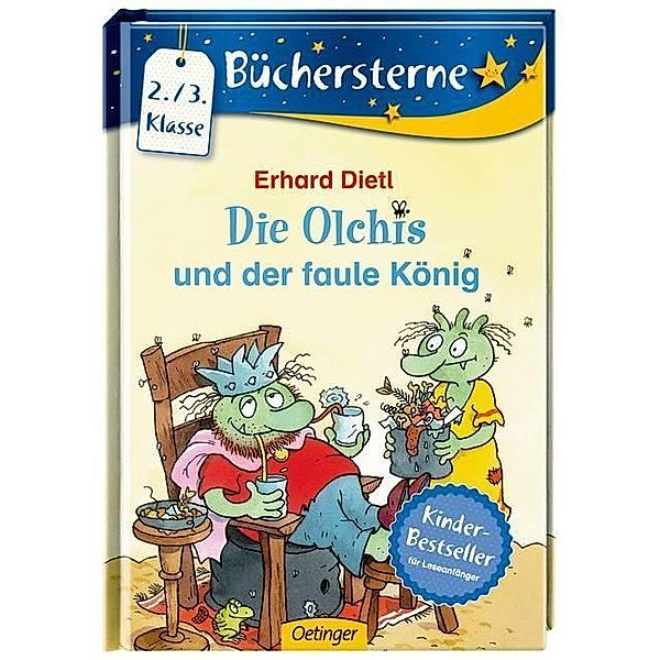 Die Olchis und der faule König / Die Olchis Büchersterne 3. Klasse Bd.7, Erhard Dietl