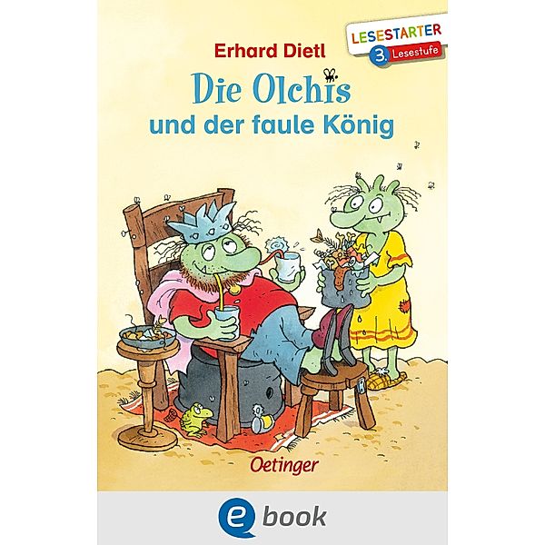 Die Olchis und der faule König / Lesestarter, Erhard Dietl