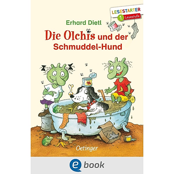 Die Olchis und der Schmuddel-Hund / Lesestarter, Erhard Dietl