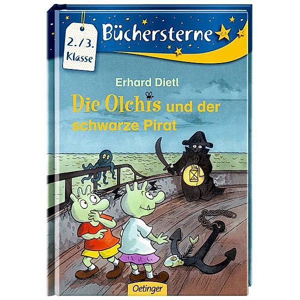 Die Olchis und der schwarze Pirat / Die Olchis Büchersterne 3. Klasse Bd.5, Erhard Dietl