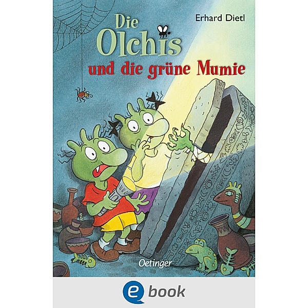Die Olchis und die grüne Mumie / Die Olchis-Kinderroman Bd.4, Erhard Dietl