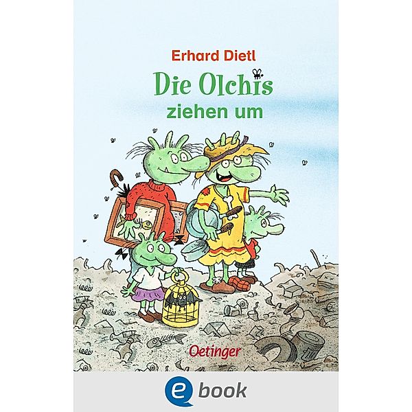 Die Olchis ziehen um / Die Olchis, Erhard Dietl