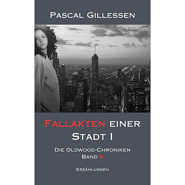 Die Oldwood-Chroniken 5: Fallakten einer Stadt I, Pascal Gillessen