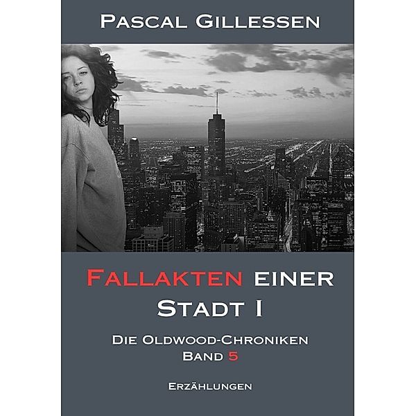 Die Oldwood-Chroniken 5: Fallakten einer Stadt I, Pascal Gillessen