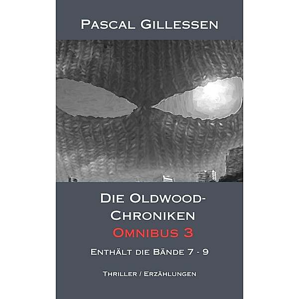Die Oldwood-Chroniken Omnibus 3, Pascal Gillessen