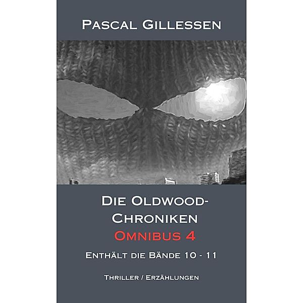 Die Oldwood-Chroniken Omnibus 4, Pascal Gillessen