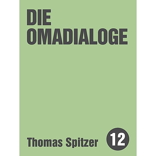 Die Omadialoge, Thomas Spitzer