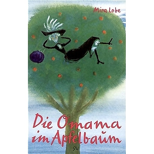 Die Omama im Apfelbaum, Mira Lobe