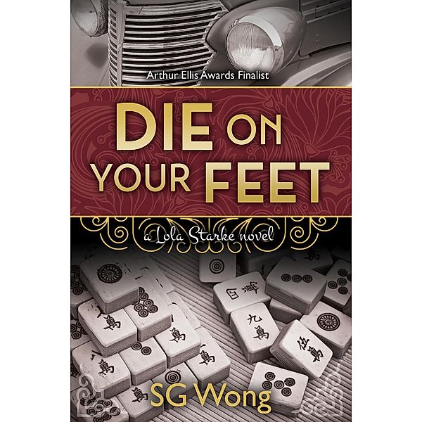 Die On Your Feet (Lola Starke, #1) / Lola Starke, Sandra Sg Wong