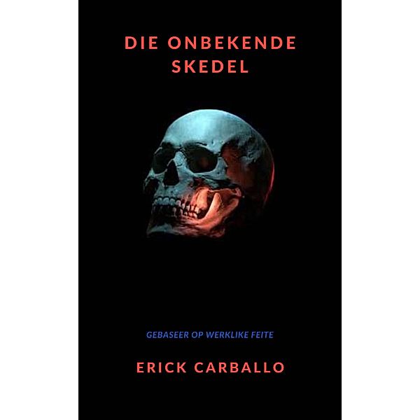 Die onbekende skedel, Erick Carballo