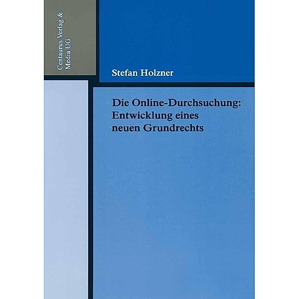 Die Online-Durchsuchung / Reihe Rechtswissenschaft, Stefan Holzner