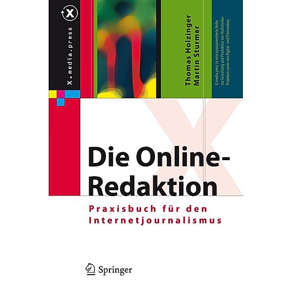 Die Online-Redaktion / X.media.press, Thomas Holzinger, Martin Sturmer