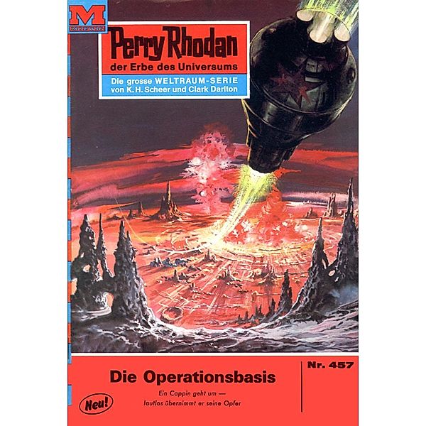 Die Operationsbasis (Heftroman) / Perry Rhodan-Zyklus Die Cappins Bd.457, H. G. Ewers