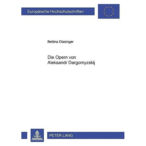 Die Opern von Aleksandr Dargomyzskij, Bettina Dissinger