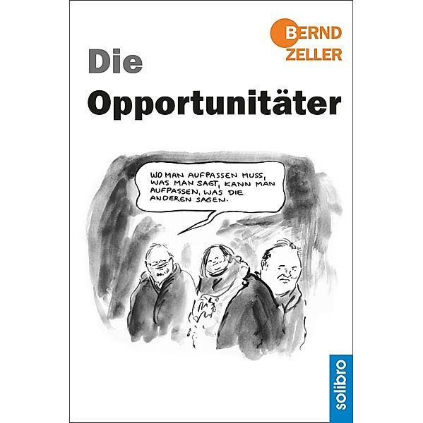 Die Opportunitäter / Satte Tiere Bd.7, Bernd Zeller