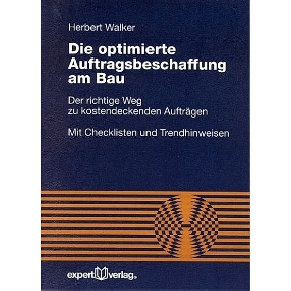 Die optimierte Auftragsbeschaffung am Bau, Herbert Walker