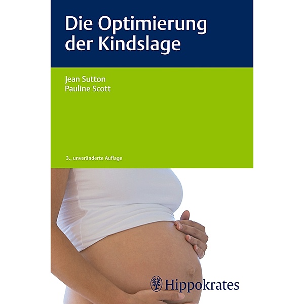 Die Optimierung der Kindslage / Edition Hebamme, Jean Sutton, Pauline Scott