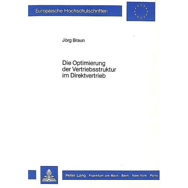 Die Optimierung der Vertriebsstruktur im Direktvertrieb, Joerg Braun