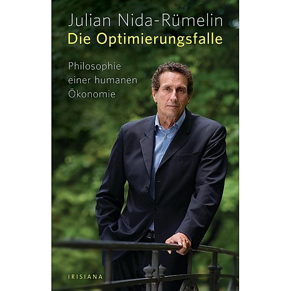 Die Optimierungsfalle, Julian Nida-Rümelin