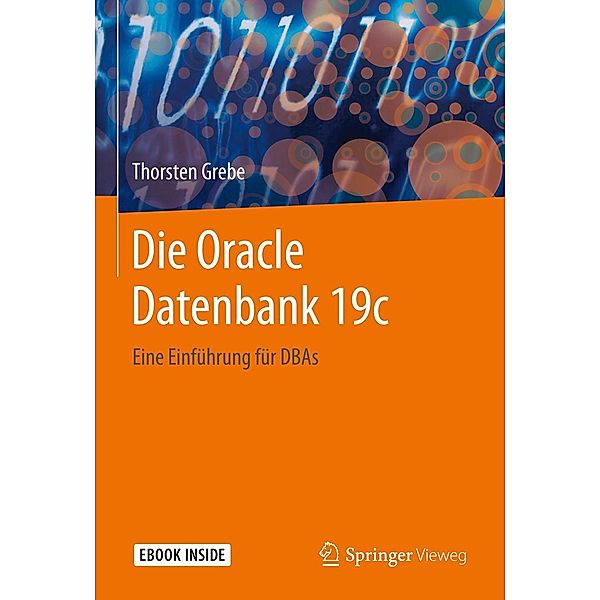 Die Oracle Datenbank 19c, Thorsten Grebe