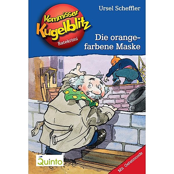 Die orangefarbene Maske / Kommissar Kugelblitz Bd.2, Ursel Scheffler