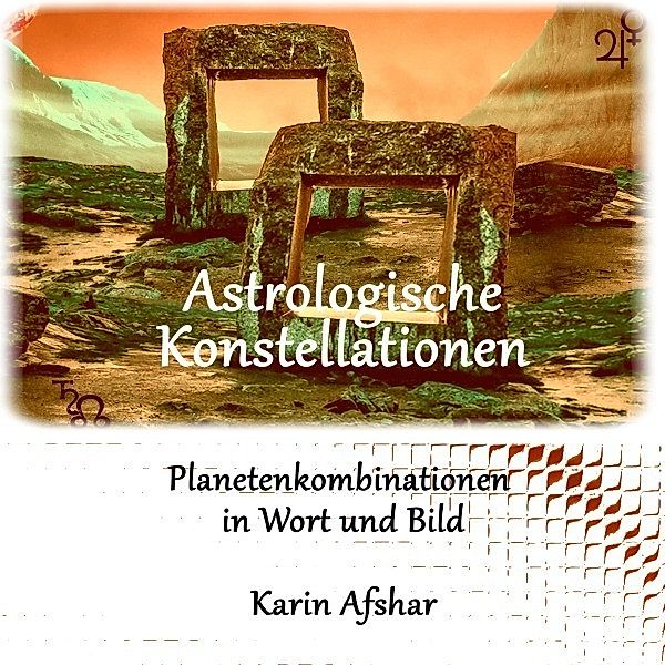 Die orangefarbene Reihe / Astrologische Konstellationen, Karin Afshar