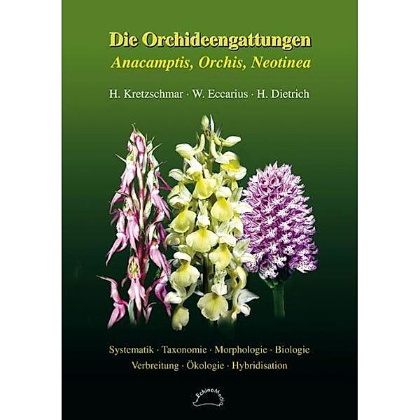 Die Orchideengattungen Anacamptis, Orchis, Neotinea, Horst Kretzschmar, Wolfgang Eccarius, Helga Dietrich